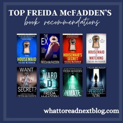 How Many Freida McFadden Books Are There: A Journey Through Literary Abundance